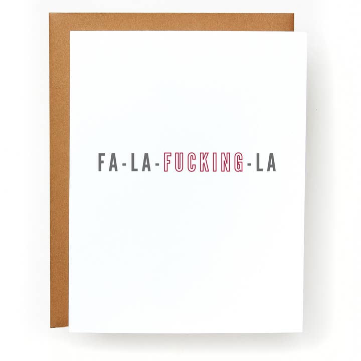 Fa La Fucking La Greeting Card for wholesale by Red Headed Stepchild Paper Co.