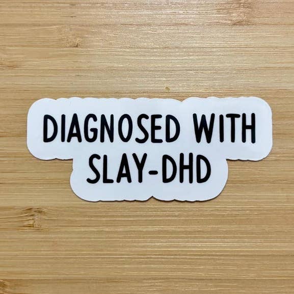 Diagnostiqué avec un autocollant slaydhd pour la vente par Kaela Milan Design Co