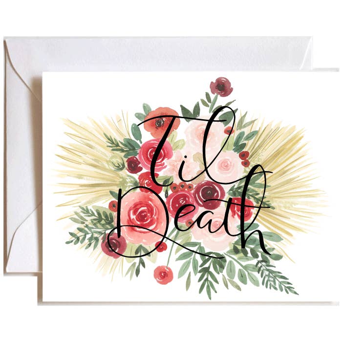 Stephanie Tara Stationery - Wholesale Love Card - Til Death Greeting Card