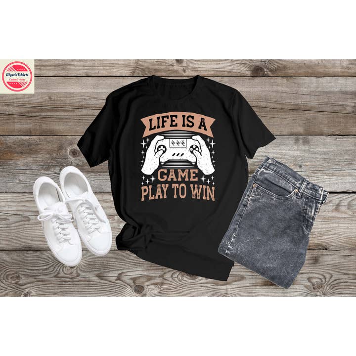LIFE IS A GAME PLAY TO WIN, Custom Made Shirt for wholesale by MysticTshirts
