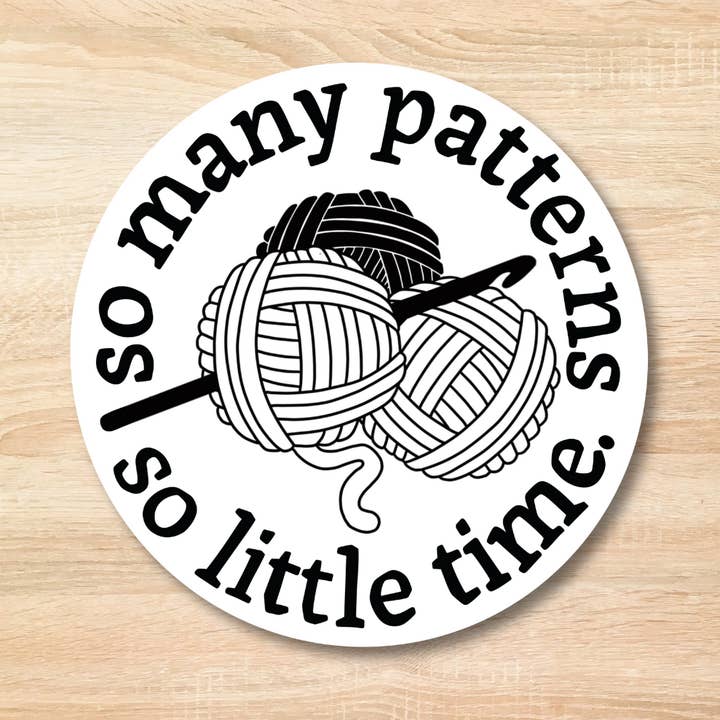 Too Many Patterns Too Little Time Sticker for wholesale by Anna B. Shop