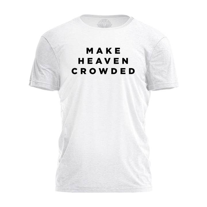 Make Heaven Crowded Tee - 4156 for wholesale by I Love My Freedom