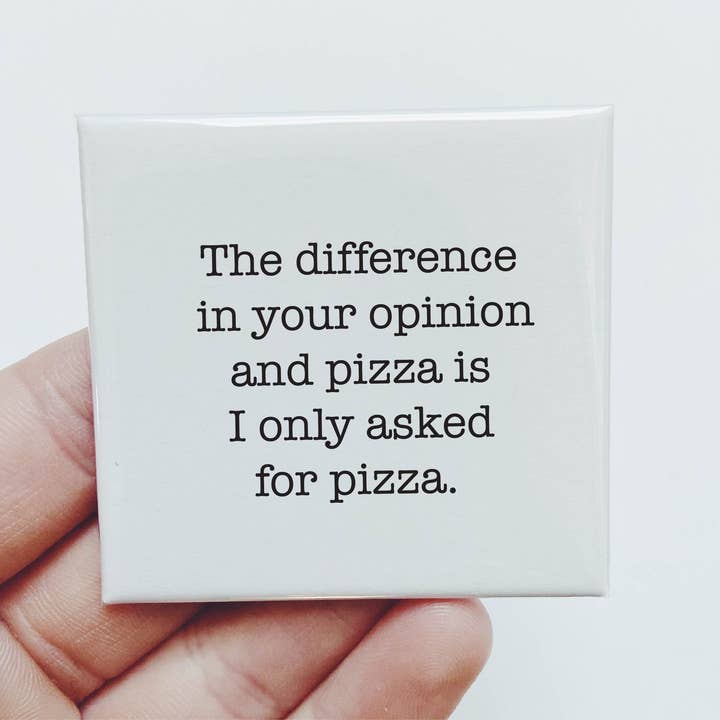 La différence dans la pizza et votre opinion aimant pour la vente par Sassper Goods