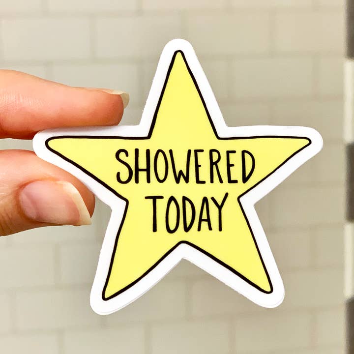 Showered Today Vinyl Sticker for wholesale by Yellow Daisy Paper Co.