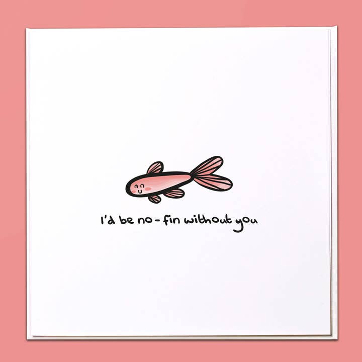 I'd be no-fin without you Greeting Card for wholesale by The Crafty Giraffe