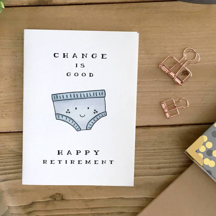 Retirement – “Change Is Good” Underwear-Themed Greeting Card for wholesale by kenziecards