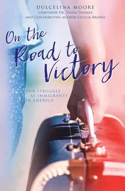 Books by splitShops - Wholesale Book - Adult - On the Road to Victory: Our Struggle as Immigrants in America - Paperback0