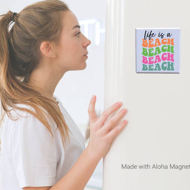 Made With Aloha Magnets,llc - Wholesale Magnet - Life Is A Beach 2x2" Magnet-Handmade Fridge Souvenir2