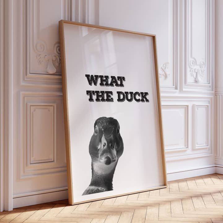 What The Duck Quote Print for wholesale by House of Binky