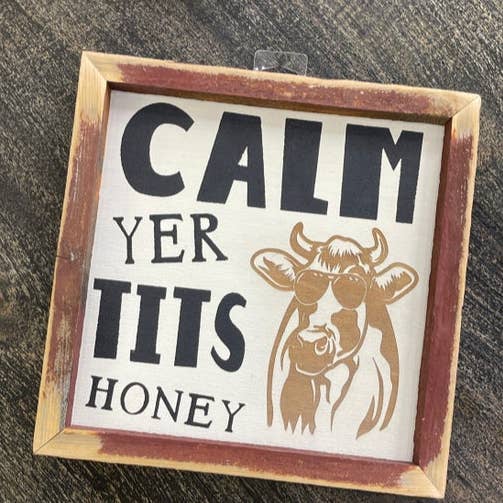Reclaimed Woodworks Home Decor - Wholesale Sign - Funny Calm Yer Tits Sign