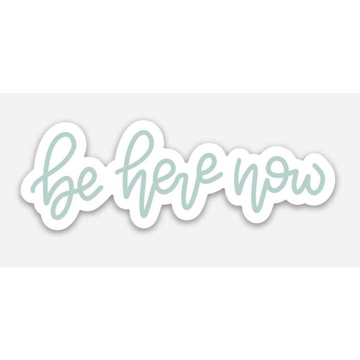 Be Here Now Sticker for wholesale by Good Apparel