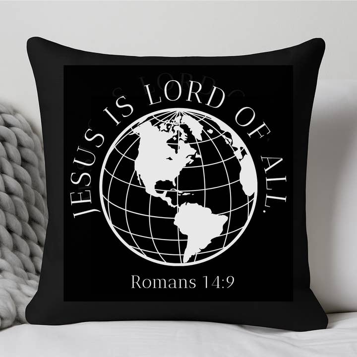 Jesus Is Lord Of All Pillow - Romans 14:9 Christian Decor for wholesale by Love Ann Joy Apparel, LLC
