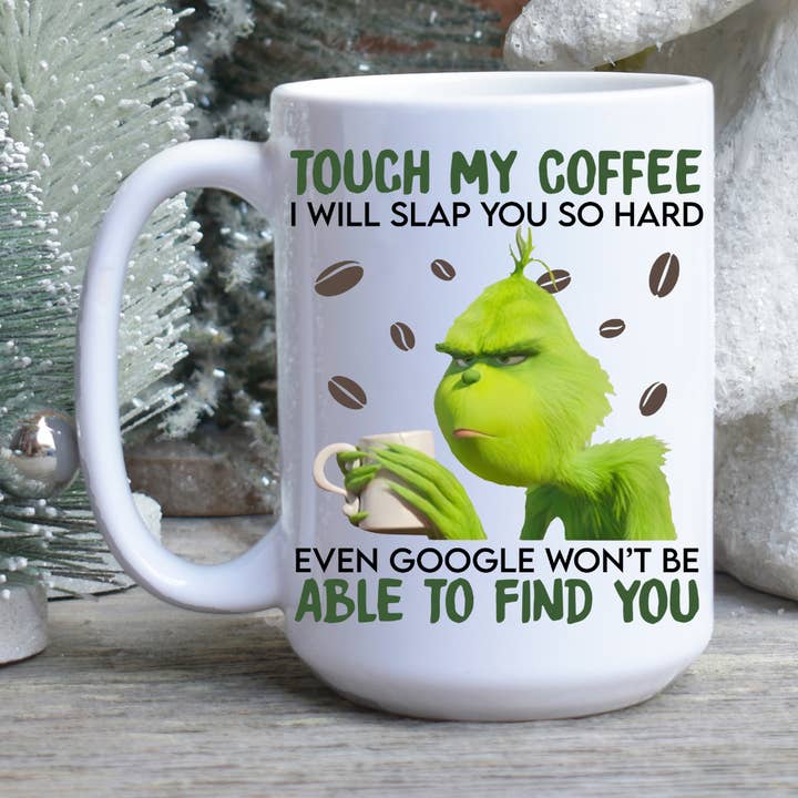 Tasse à café Don't Touch My Coffee Grinch pour la vente par K.A Designs