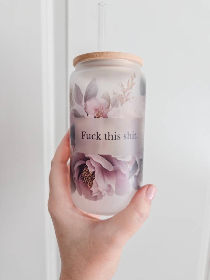 F This Shit Glass Cup for wholesale by Lotus & Lace Designs