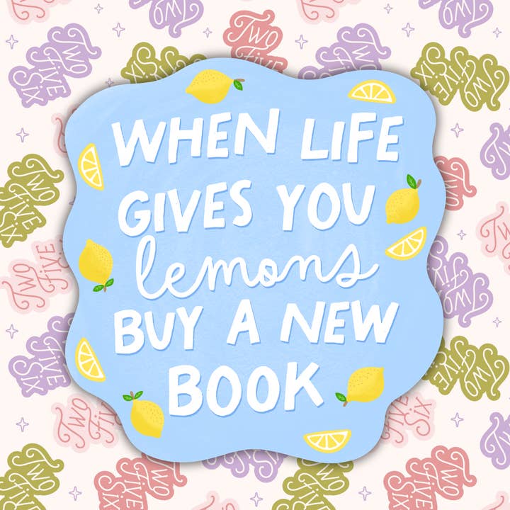 Quand la vie vous donne des citrons, achetez plus de livres — autocollant pour la vente par 256 Craft Co