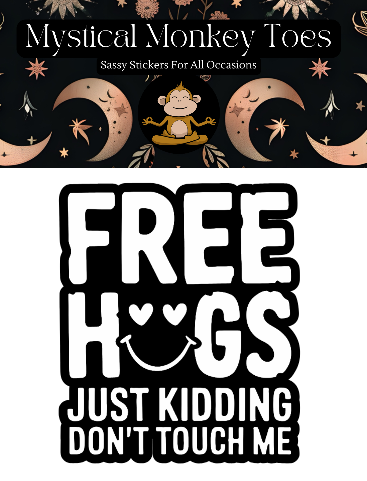 Mystical Monkey Toes - Vente Autocollant - Autocollant en vinyle drôle "Don't Hug Me"1