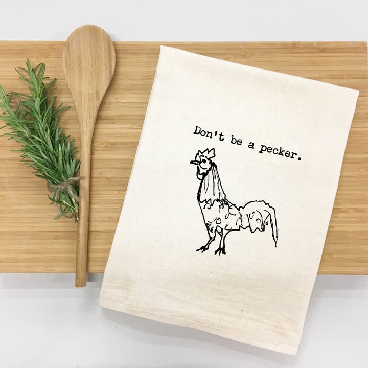 Things UnCommon - Wholesale Tea Towel - Tea Towel - Don't Be a Pecker