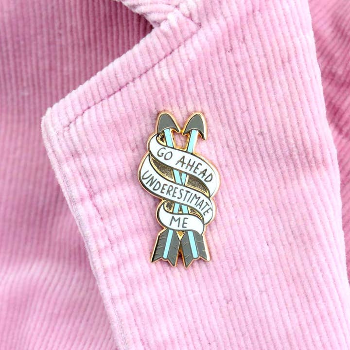Jubly-Umph – wholesale Lapel pin/button – Go Ahead, Underestimate Me Lapel Pin