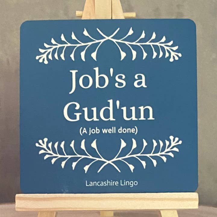 Drinks Coaster By Erin Lancashire Lingo - Job's a Gud 'un for wholesale by By Erin Cards and Gifts Ltd