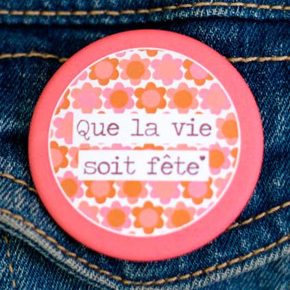 Badge*May Life be a Feast Day* for wholesale by jolislundis