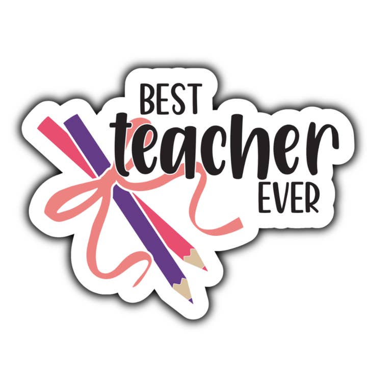 Best teacher ever (pencils) sticker for wholesale by Stick to it creations