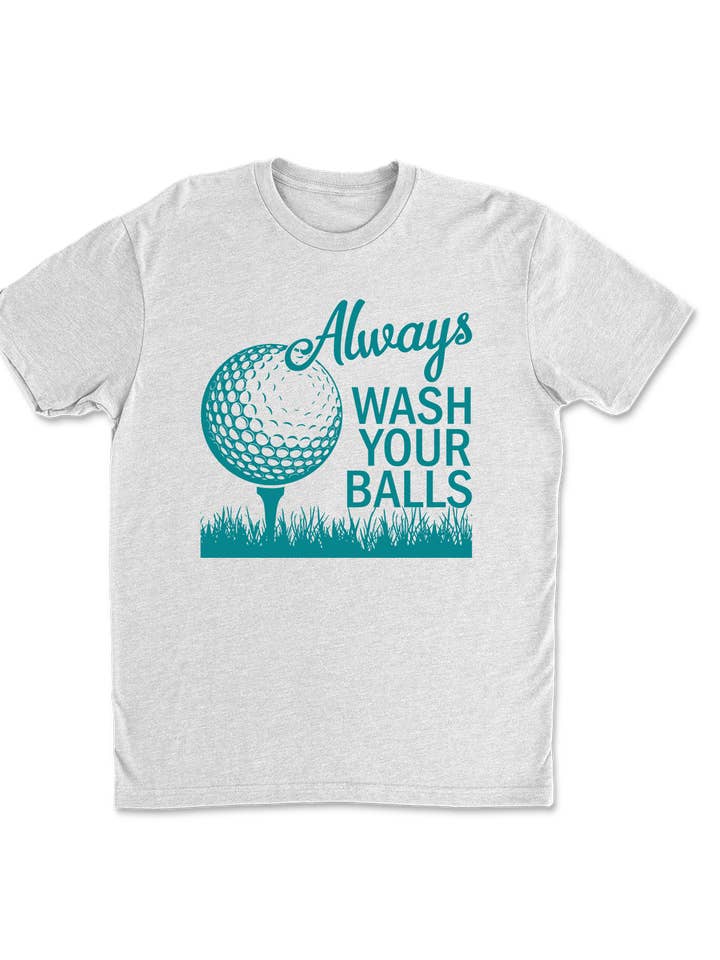 T-shirt Always Wash Your Balls pour la vente par Gateway Apparel