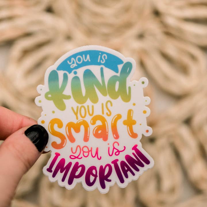 50 Stickers - You Is Kind, Smart, Important, Sticker 3x3 in. for wholesale by Savannah and James Co