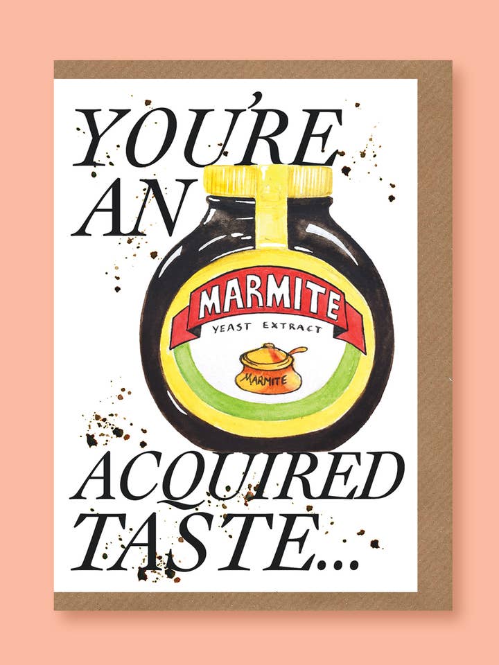 You're An Acquired Taste... (But I Love You) card for wholesale by studio frewb