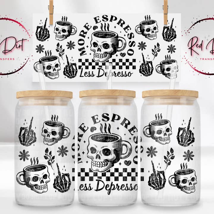 More Expresso Less Depresso UV DTF Libbey Transfer | Trendy Foodie Libbey Wrap | Ready to Transfer | High Quality | Waterproof UV Transfer for wholesale by Red Dirt Transfers