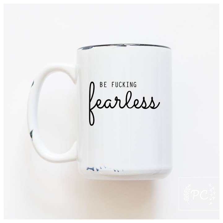 Prairie Chick Prints - Wholesale Coffee Mug - Be Fucking Fearless | Ceramic Mug