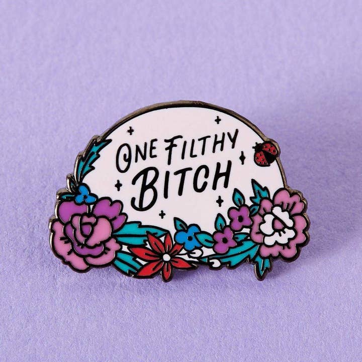Punky Pins - Wholesale Lapel Pin/Button - One Filthy Bitch Enamel Pin