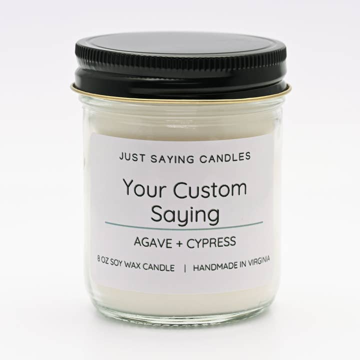 Custom Saying Soy Candle for wholesale by Just Saying Candles