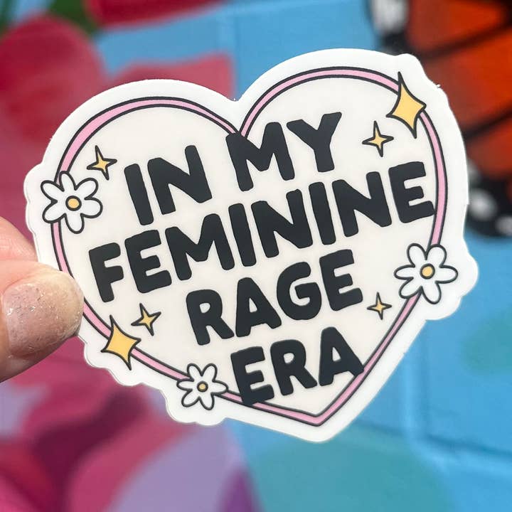 Hilarious Humanitarian - Wholesale Sticker - In My Feminine Rage Era Sticker (2 styles available)2