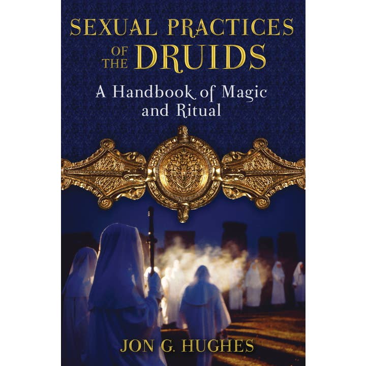 Sexual Practices of the Druids by Jon G. Hughes for wholesale by Simon & Schuster