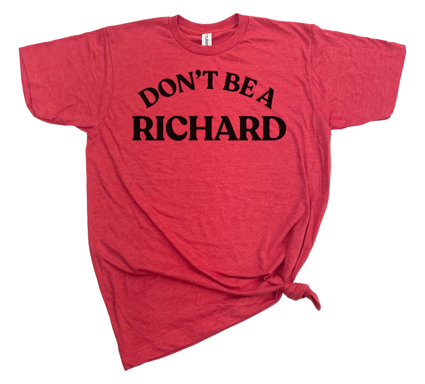 dkhandmade - Wholesale Screen Printed T-Shirt - Women's - DON'T BE A RICHARD T-SHIRT4
