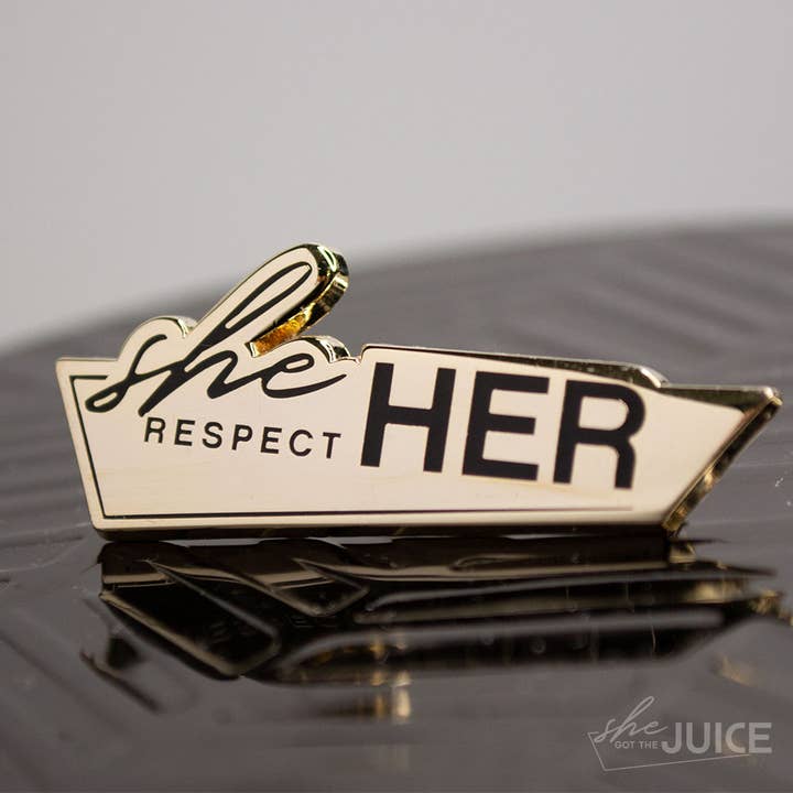 She Got The Juice - Wholesale Lapel Pin/Button - Respect Her - Pronoun Lapel Pin5