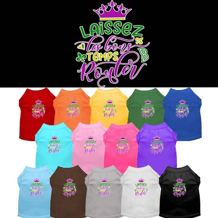 Pet Dog & Cat Shirt Screen Printed, "Laissez Les Bons Temps Rouler" for wholesale by As You Wish Apparel