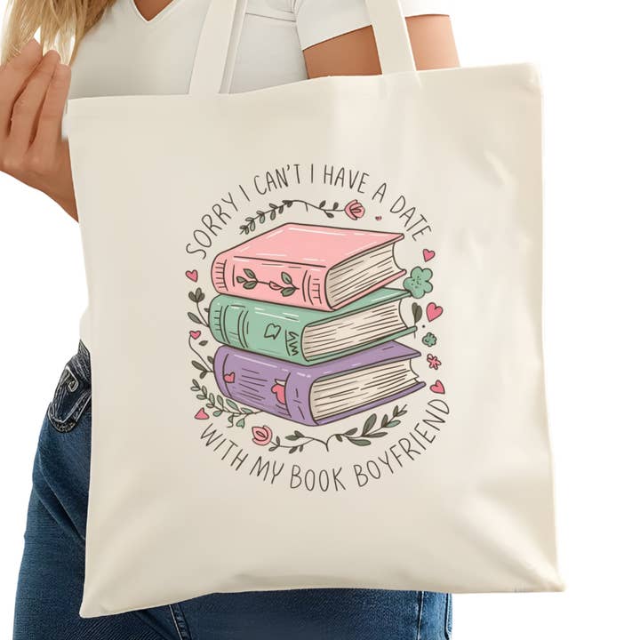 Sorry I Have a Date with My Book Boyfriend Bookish Tote Bag – Reading Tote for Book Lovers – Book Reader Bag - Romance Reader Tote - Book Store for wholesale by Purely Bookish