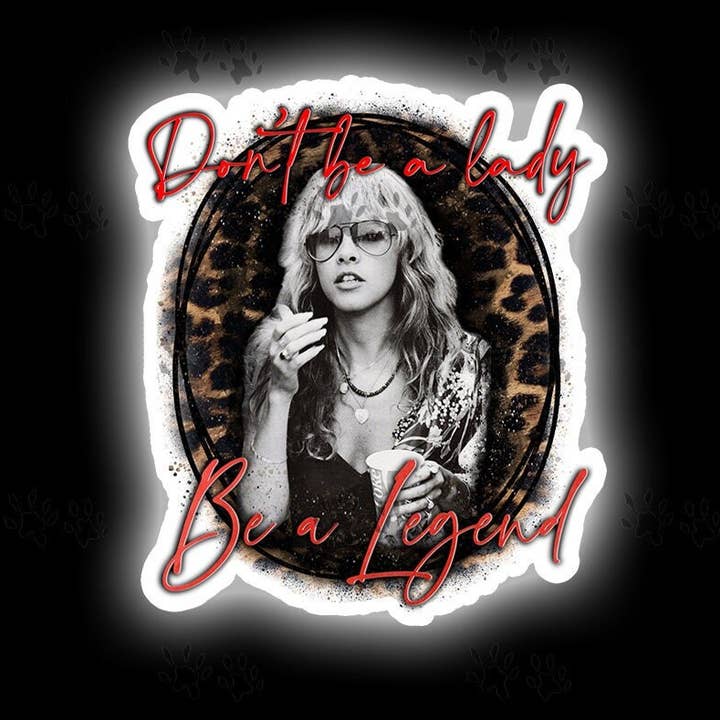 Stevie Nicks Sticker, Don'T Be A Lady, Be A Legend Sticker, Legend, Stevie, Dreams, Rhiannon, 70'S Music, Rock 'N' Roll, Decal, Laptop, Gift for wholesale by The Red Otter