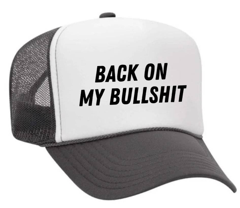 Inappropriate Trucker Hats - Wholesale Trucker Hat - Unisex - Back On My Bullshit Trucker Hat33