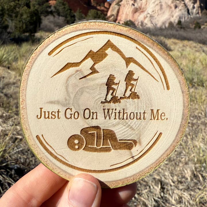 Just Go On Without Me Coaster, Funny Hiker Gift Shop for wholesale by Parks Art Collection