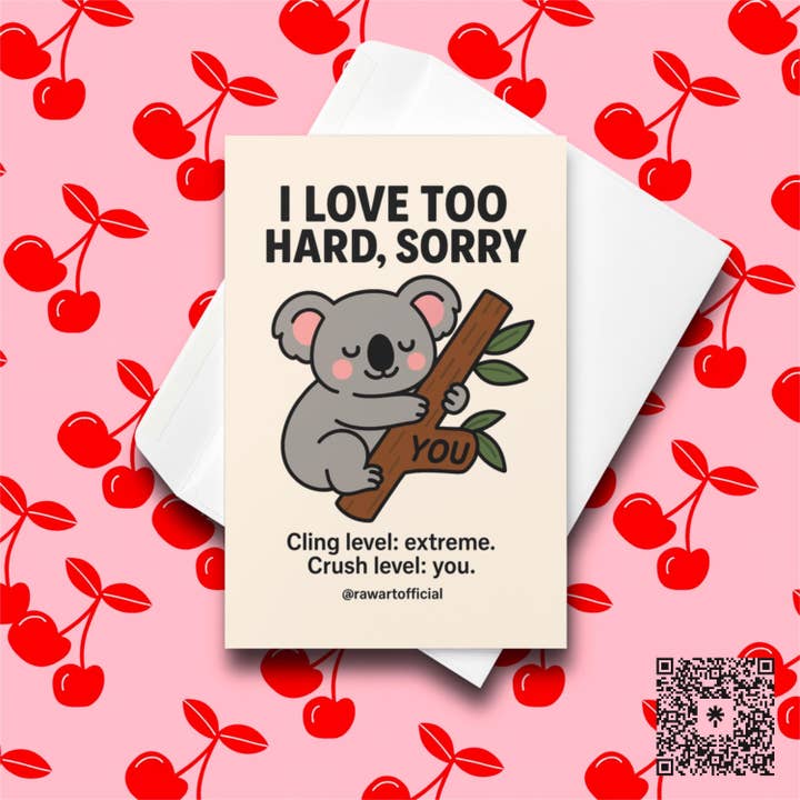 Carte de Saint-Valentin Koala Amusante • Je t'aime trop fort, désolé pour la vente par Hot Mess Paper Co.