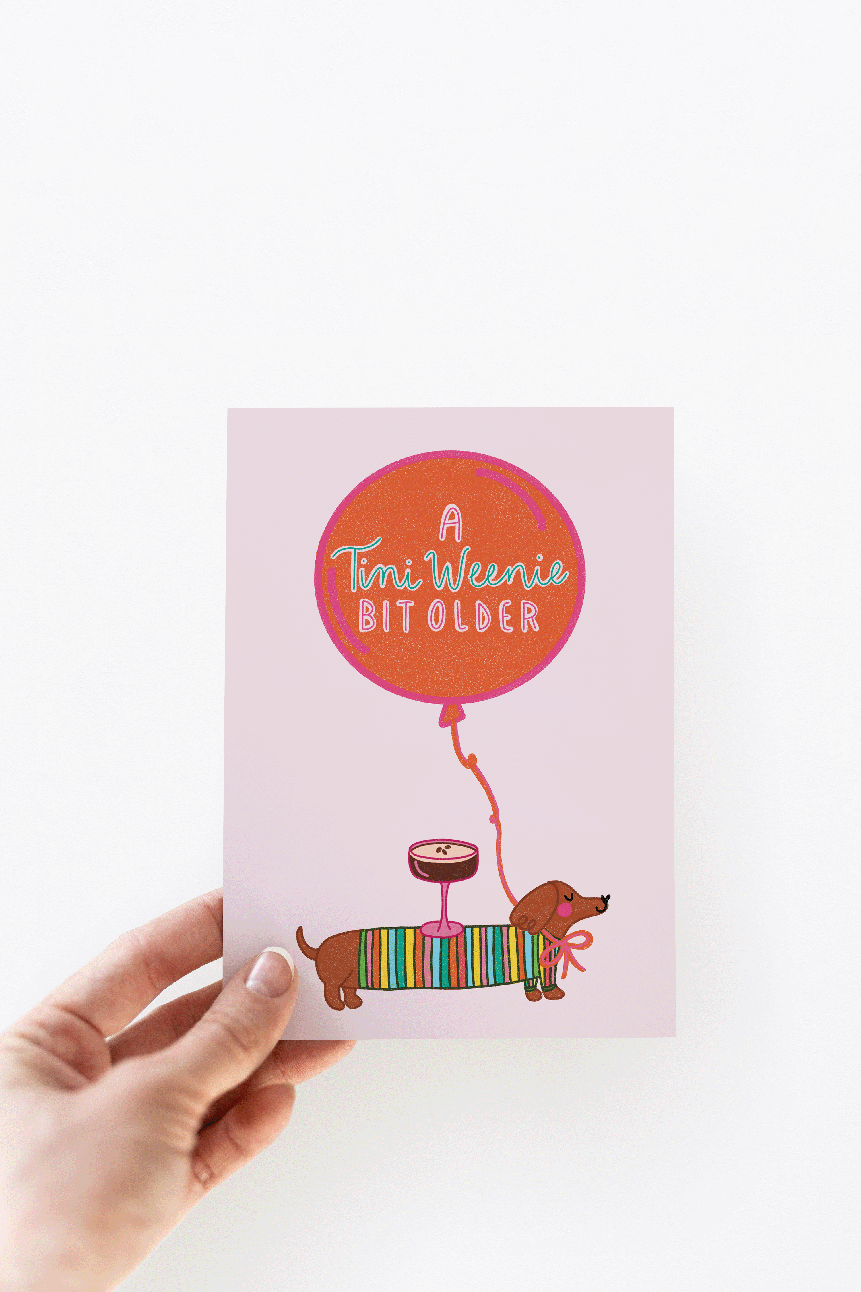 The Shelley Society - Wholesale Birthday Card - A Tini Weenie Bit Older Espresso Dog Birthday Greeting Card1