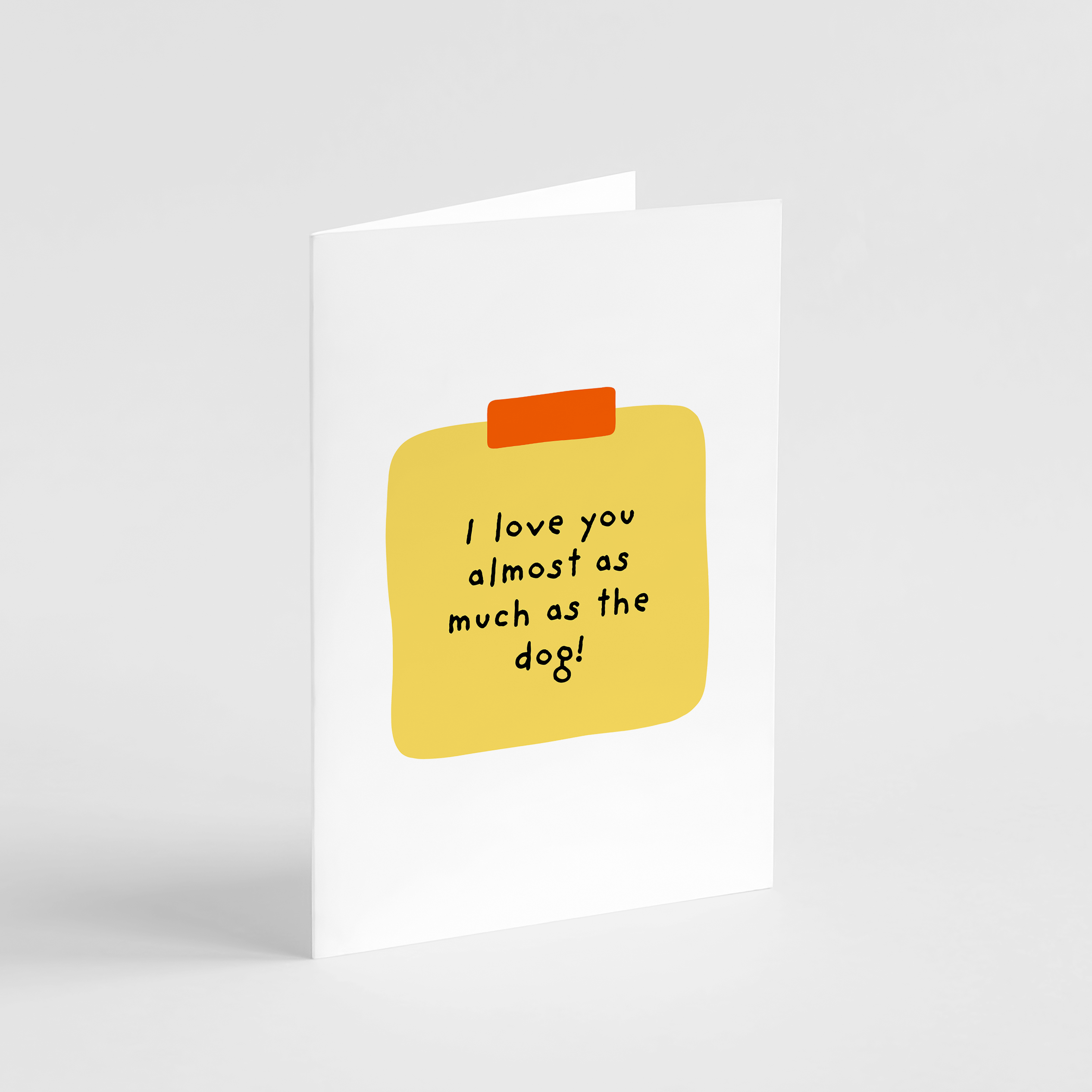 Popsy Press - Wholesale Love Card - I Love You Almost as Much as the Dog Card - Funny Dog Card1