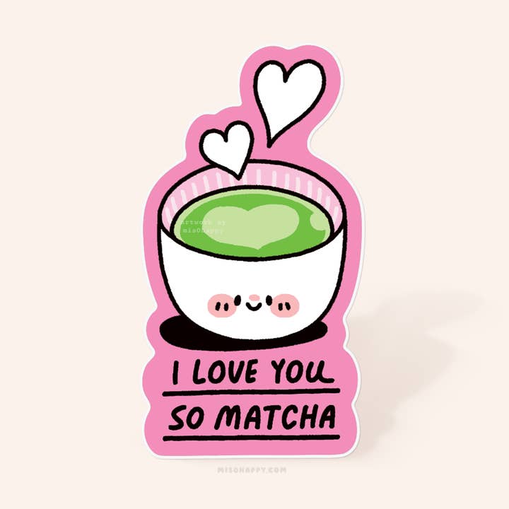 "I Love You So Matcha!" Sticker for wholesale by MIS0HAPPY