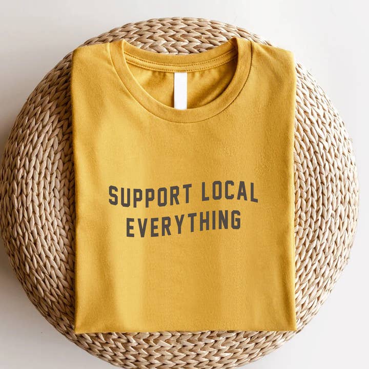 STS-Y5061M Support local everything Graphic T-Shirt for wholesale by STARCHIS