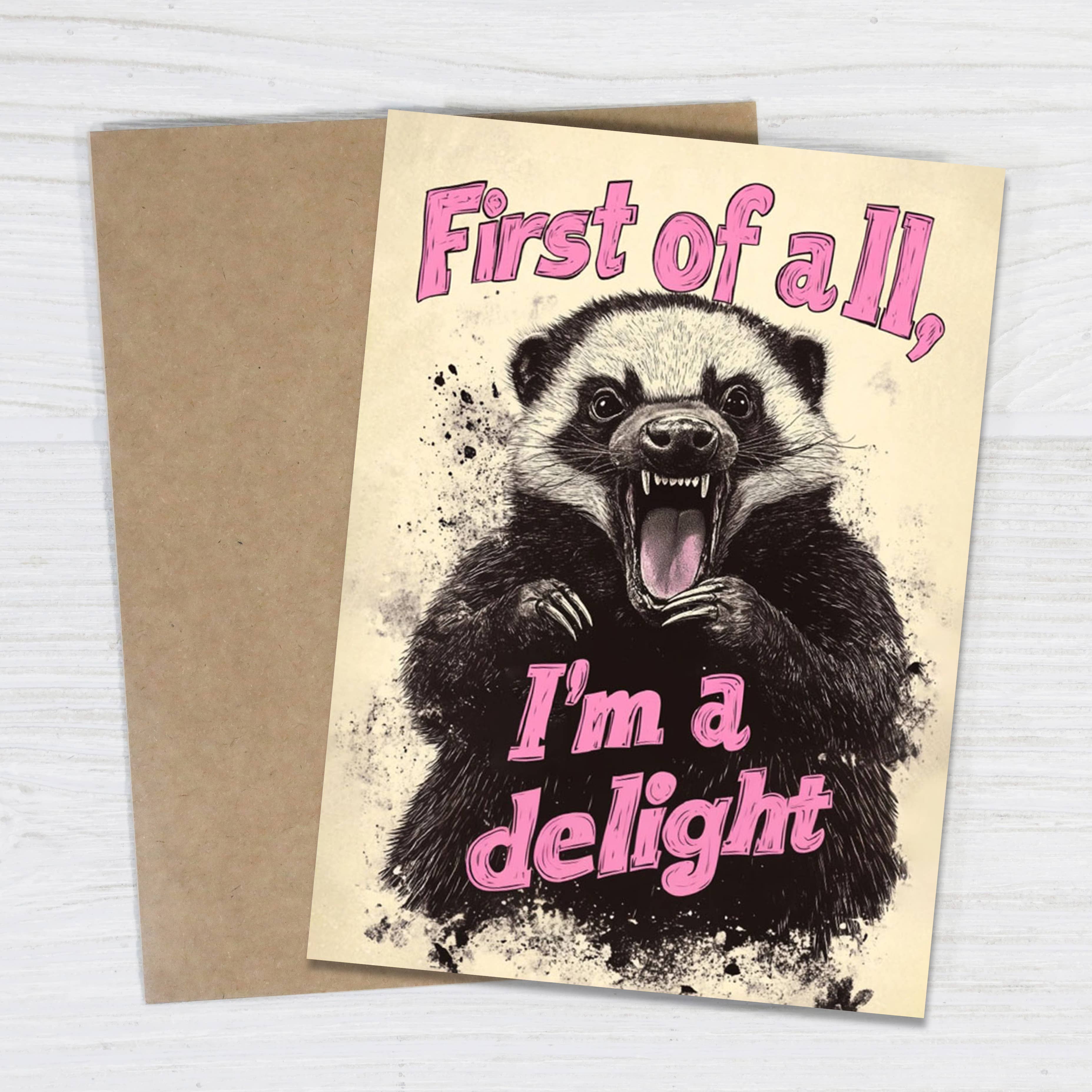 Bad Betty Greeting Co. - Wholesale Everyday Greeting Card - First of All, I’m a Delight - Funny Angry Greeting Card1