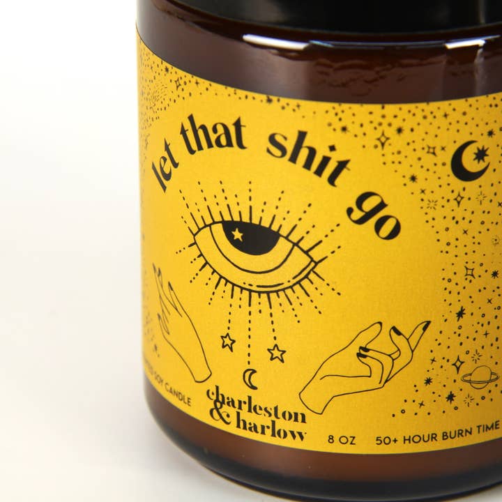 Charleston & Harlow Candle Co. - Wholesale Jar/Filled Candle - Let That Shit Go - Bourbon, White Maple + Pecan Soy Candle