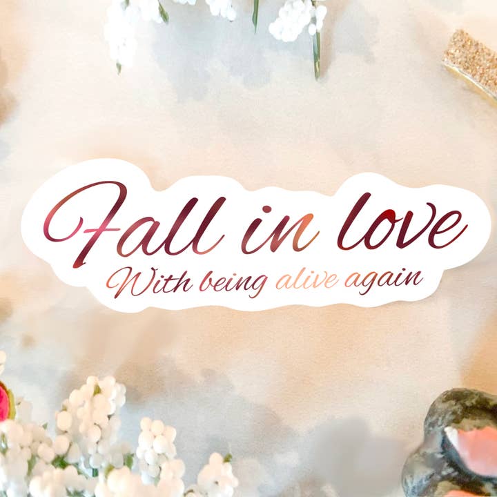 Pegatinas de vinilo Neverending, enamórate de estar vivo de nuevo, cita inspiradora, 1.5 x 3.5 pulgadas para venta al por mayor de Neverending Stickers