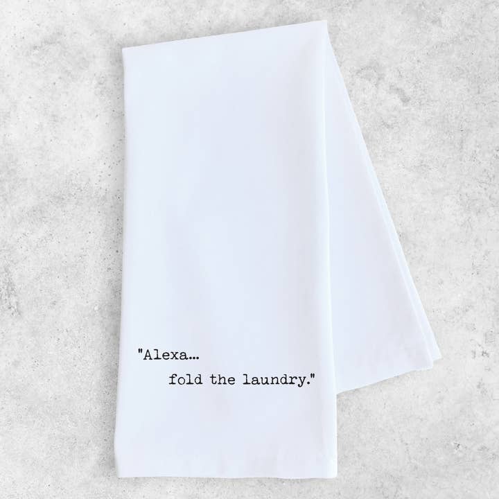 Alexa... Fold The Laundry - Tea Towel for wholesale by DEV D + CO.